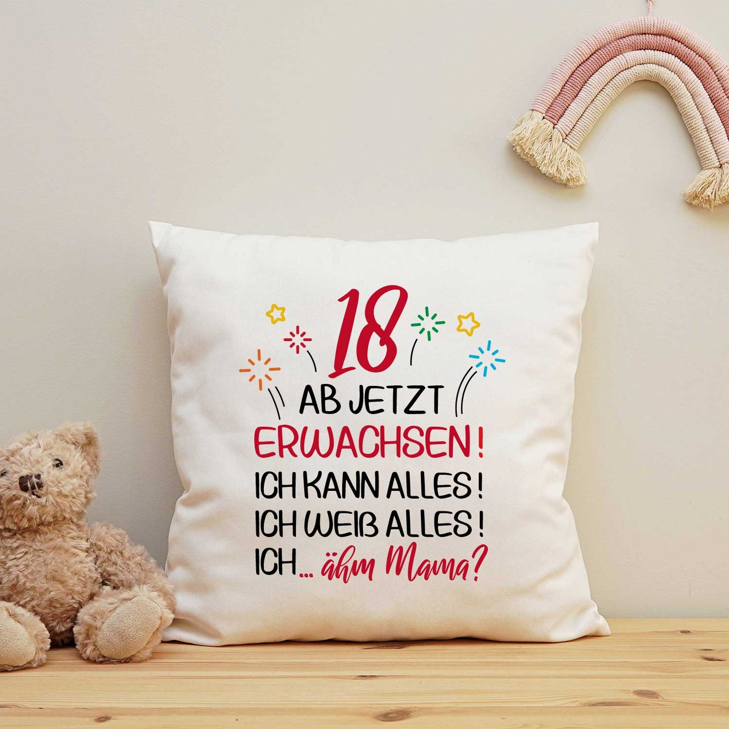 Bedrucktes Kissen mit Motiv Ab jetzt erwachsen 18