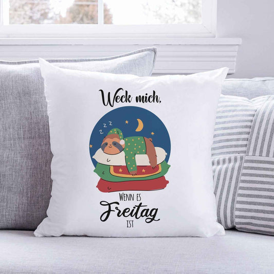 Bedrucktes Kissen mit Spruch Weck mich wenn es Freitag ist