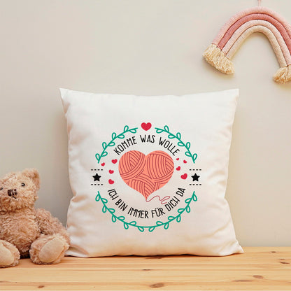 Bedrucktes Kissen mit Spruch Komme was wolle ich bin immer für dich da