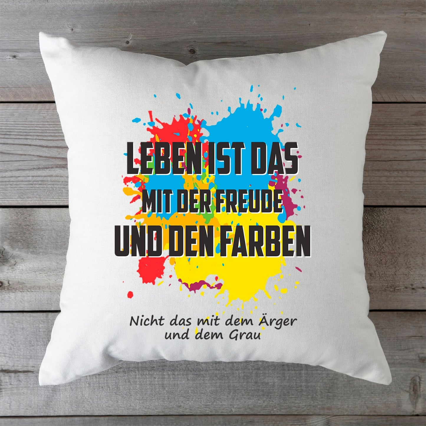 Bedrucktes Kissen mit Spruch Leben ist das mit der Freude