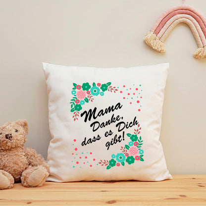 Bedrucktes Kissen mit Spruch Mama Danke, dass es Dich gibt