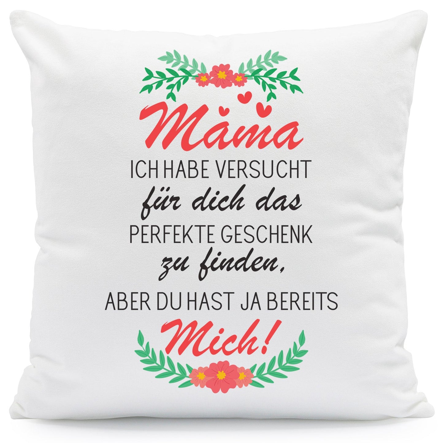 Bedrucktes Kissen mit Spruch Mama ich habe versucht