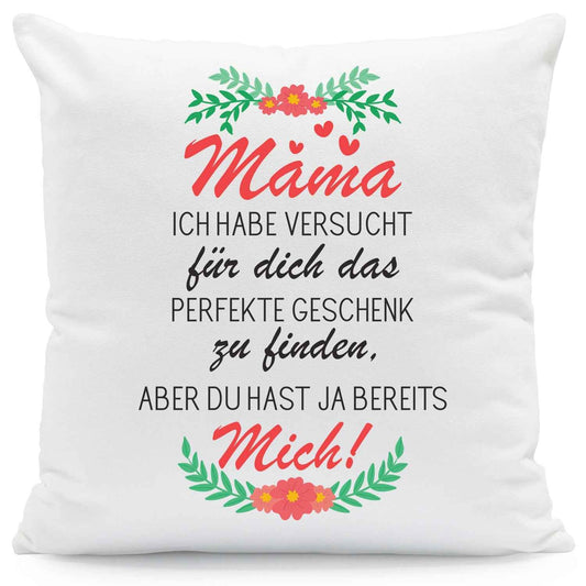 Bedrucktes Kissen mit Spruch Mama ich habe versucht