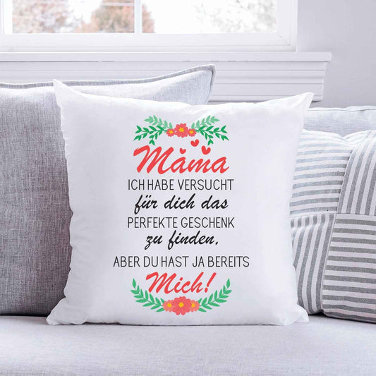 Bedrucktes Kissen mit Spruch Mama ich habe versucht