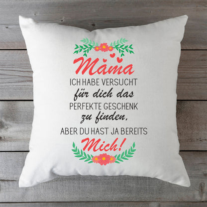 Bedrucktes Kissen mit Spruch Mama ich habe versucht