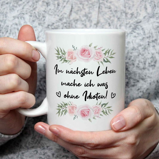 Bedruckte Tasse mit Spruch Im nächsten Leben