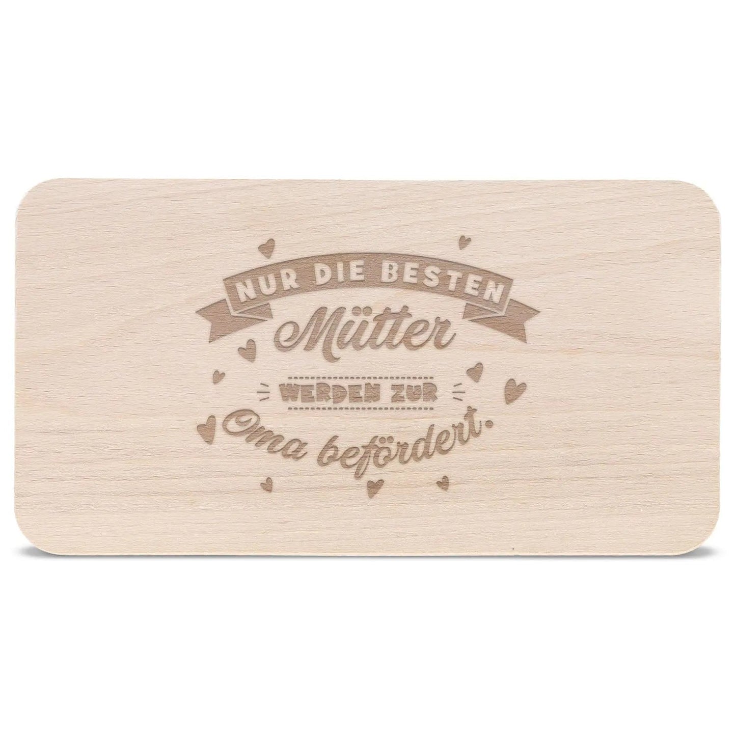 Frühstücksbrettchen "Nur die Besten Mütter werden zur Oma befördert"