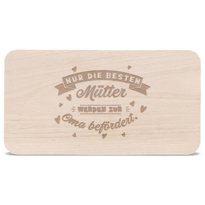 Frühstücksbrettchen "Nur die Besten Mütter werden zur Oma befördert"