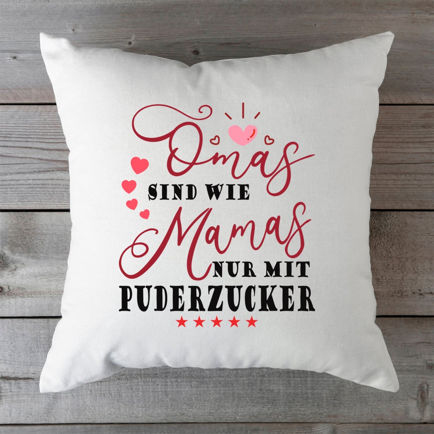 Bedrucktes Kissen mit Spruch Omas sind wie Mamas nur mit Puderzucker