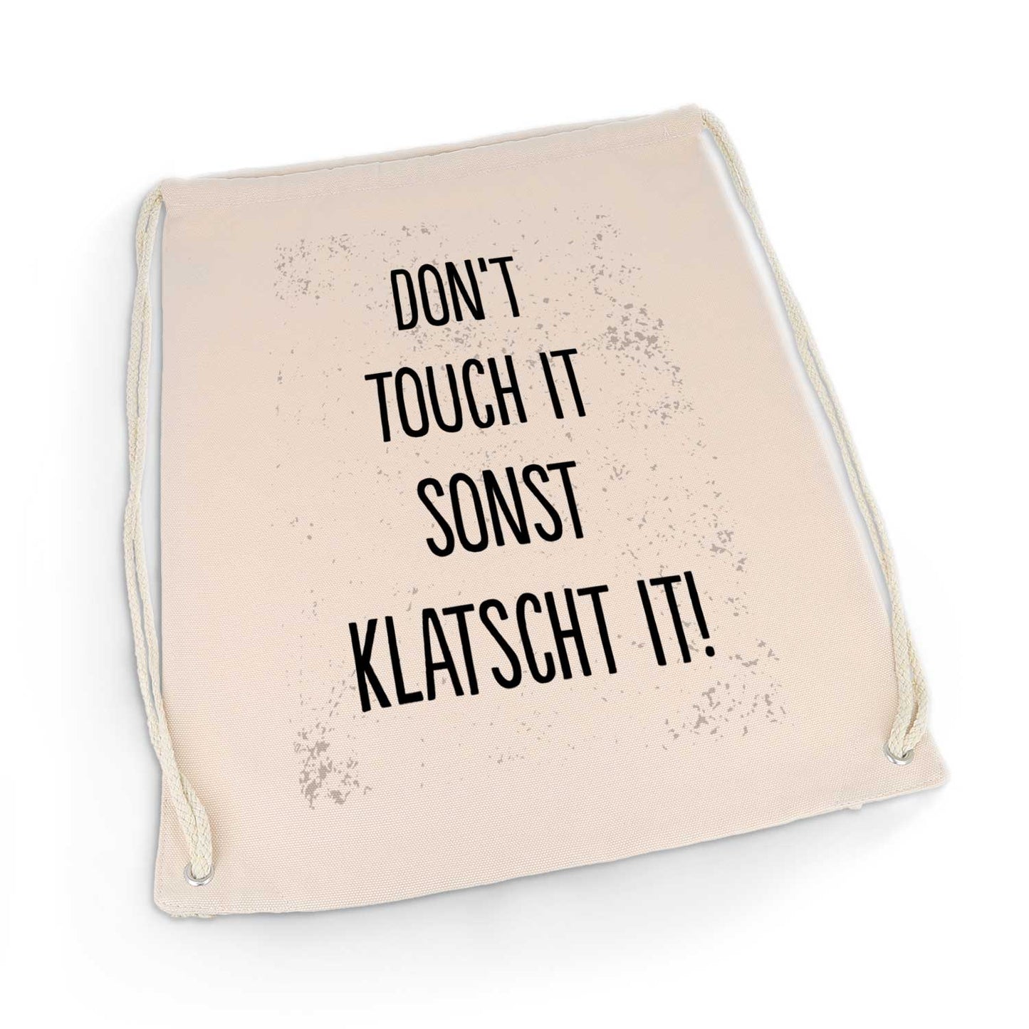 Bedruckter Turnbeutel mit Spruch Don't touch it sonst klatscht it!