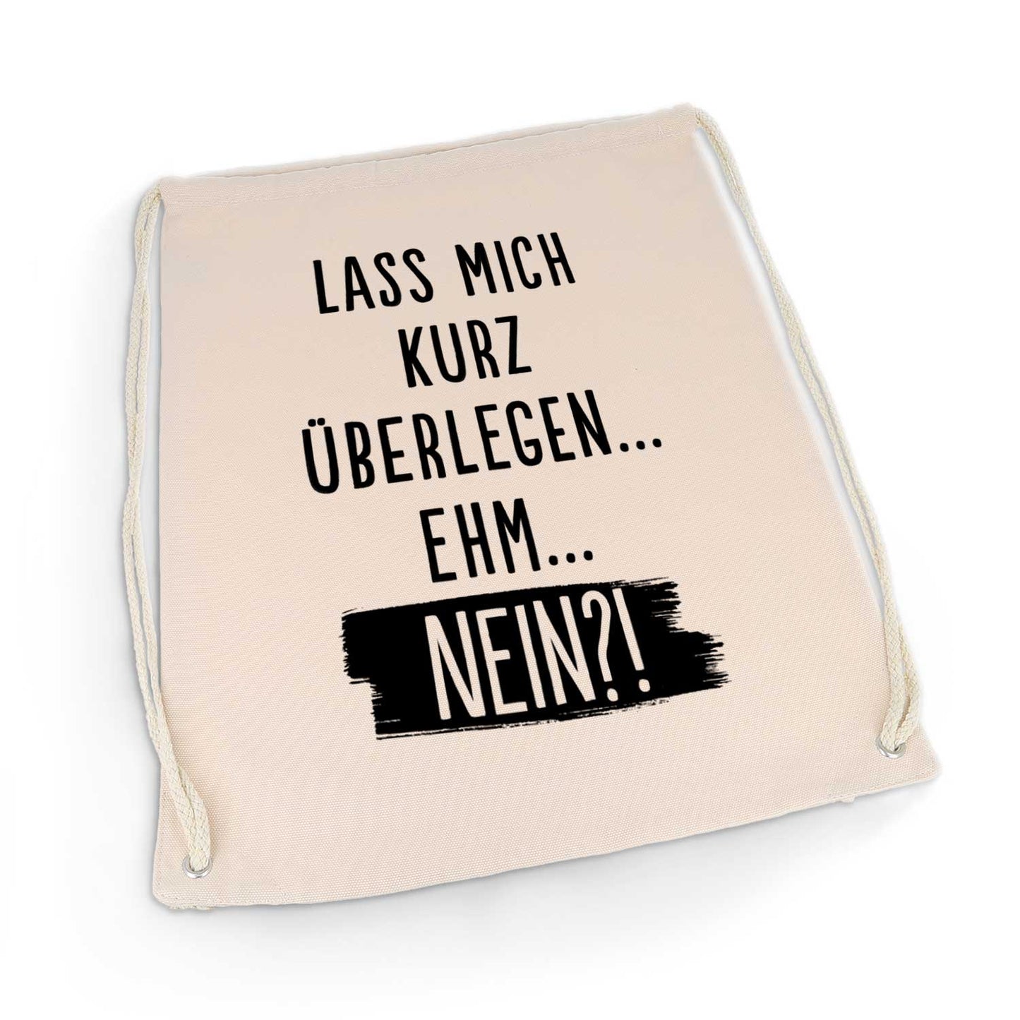 Bedruckter Turnbeutel mit Spruch Lass mich kurz überlegen