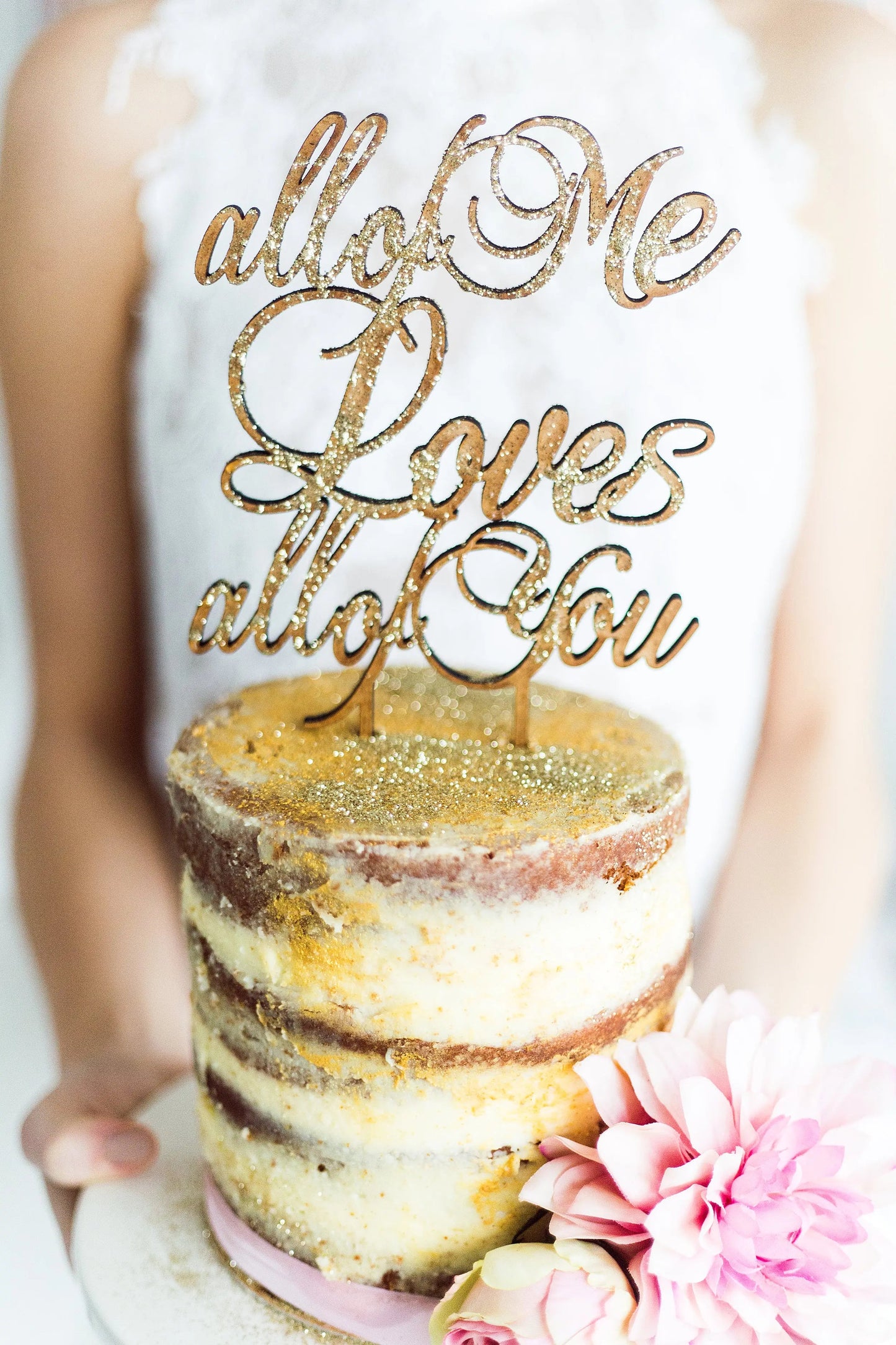Torten Cake Topper "All of me loves all of you"