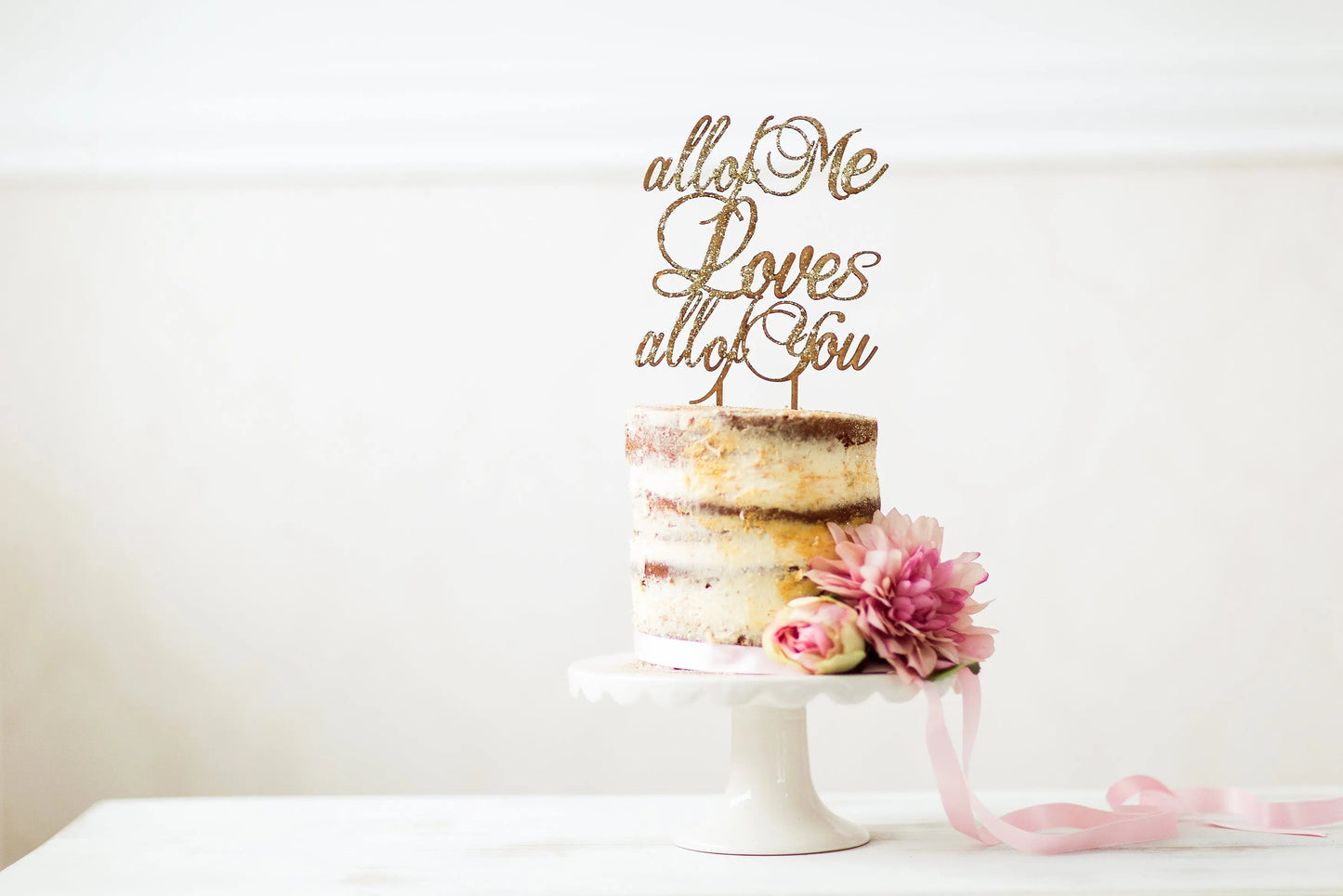 Torten Cake Topper "All of me loves all of you"