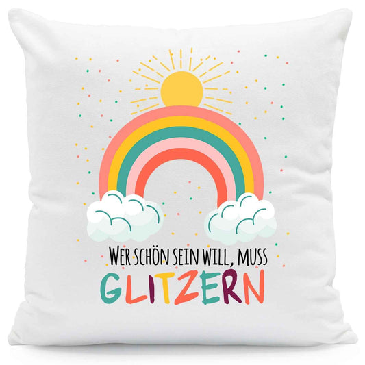 Bedrucktes Kissen mit Spruch Wer schön sein will, muss glitzern