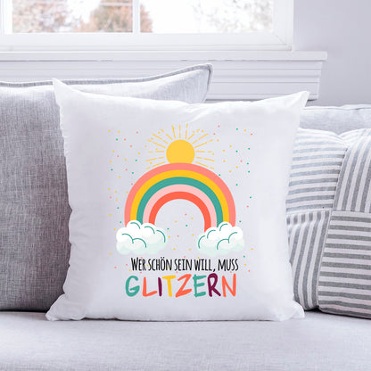 Bedrucktes Kissen mit Spruch Wer schön sein will, muss glitzern