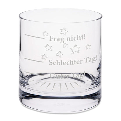 Leonardo Whiskyglas "Schlechter Tag, Guter Tag, Frag nicht!"