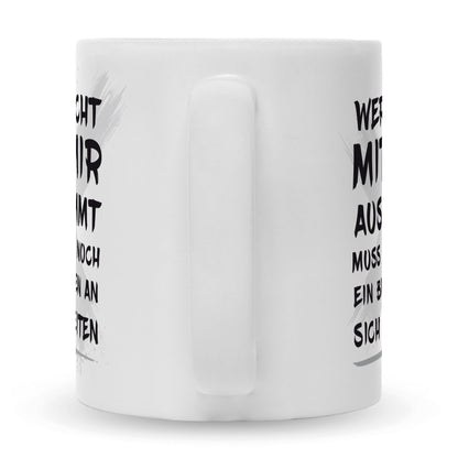 Bedruckte Tasse mit Spruch Wer nicht mit mir auskommt