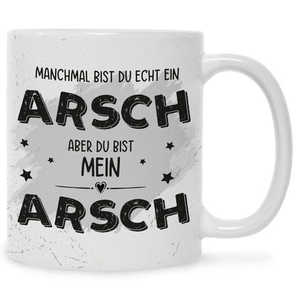 Bedruckte Tasse mit Spruch Du bist mein Arsch