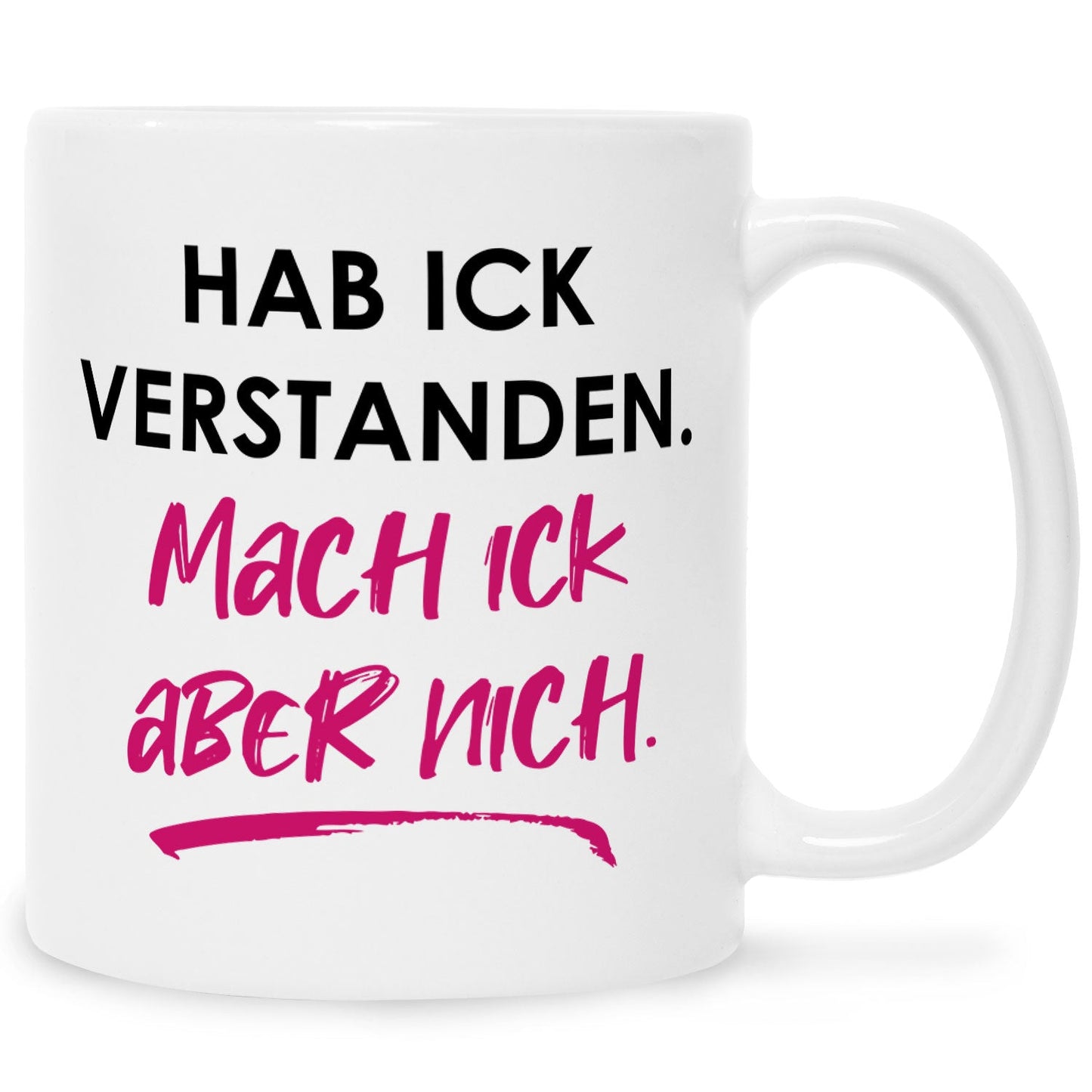 Bedruckte Tasse mit Spruch Hab ick verstanden