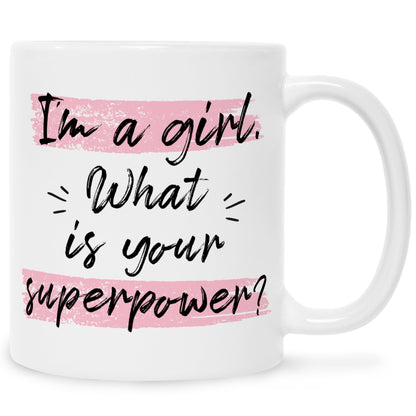 Bedruckte Tasse mit Spruch I'm a girl