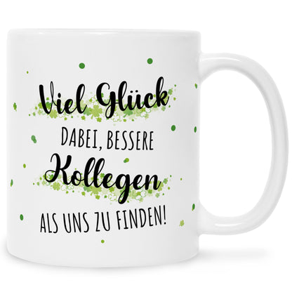 Bedruckte Tasse mit Spruch Bessere Kollegen