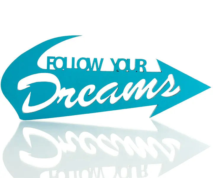 Follow Your Dreams Deko Schriftzug