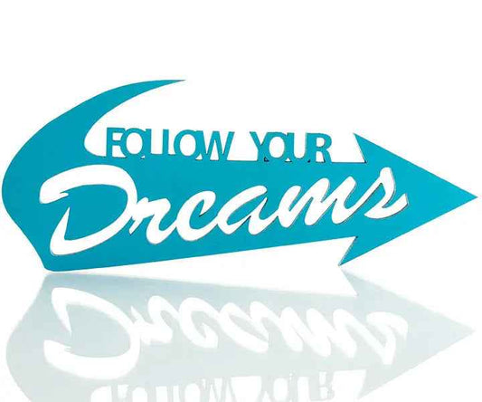 Follow Your Dreams Deko Schriftzug
