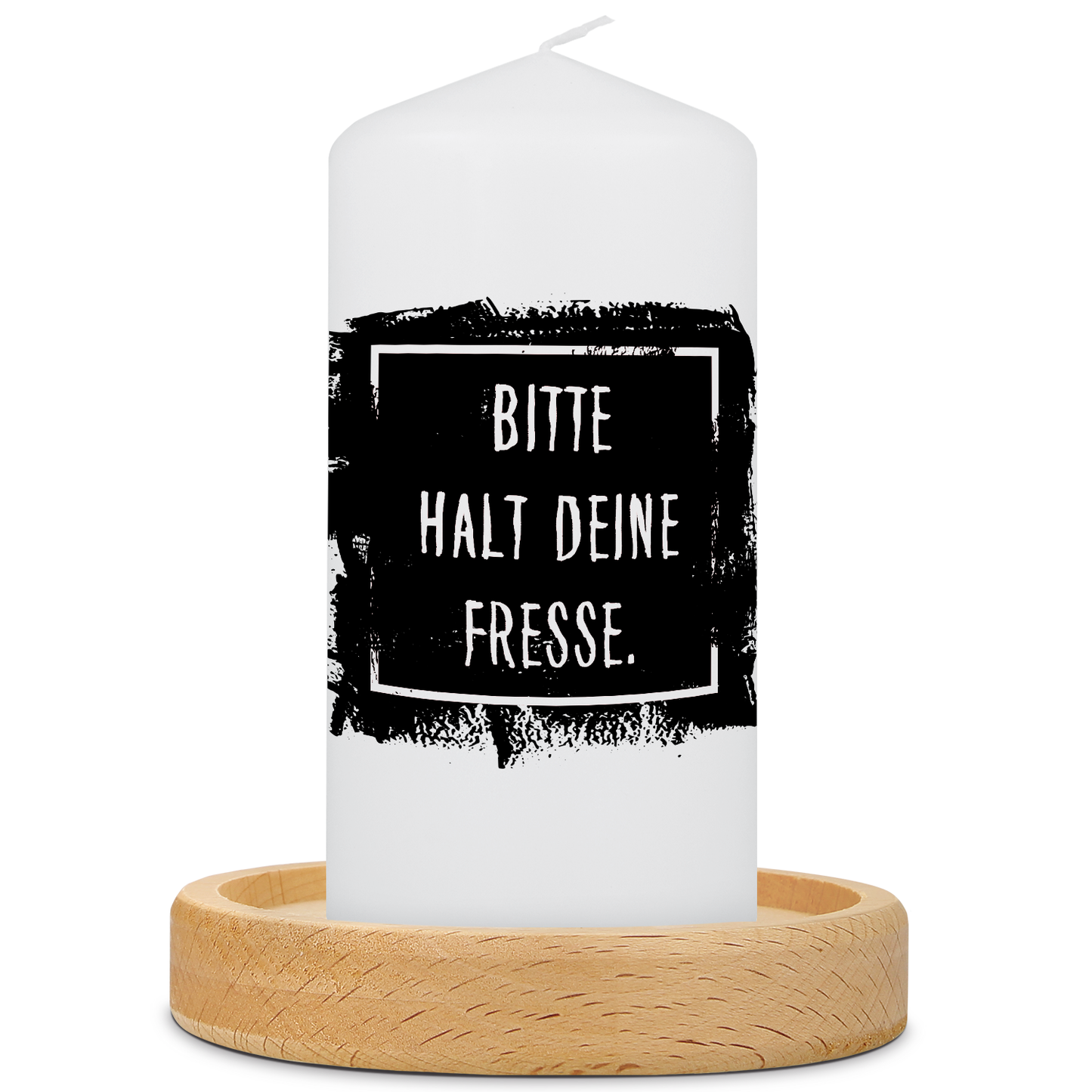 Kleine Kerze mit Spruch "Bitte halt doch deine Fresse"