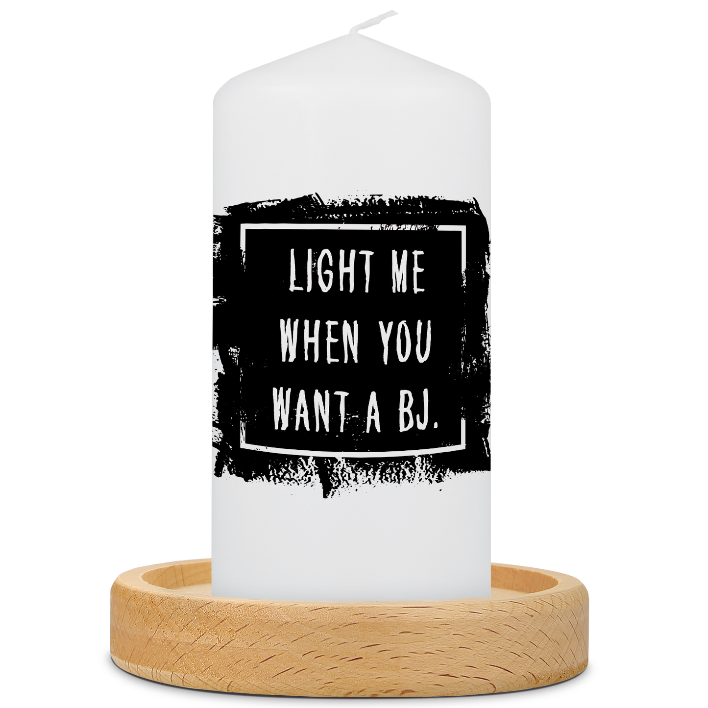 Kleine Kerze mit Spruch "Light me when You want a BJ"