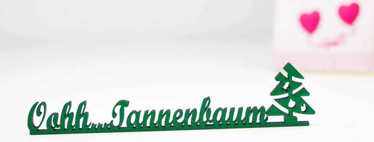 Ooh Tannenbaum Deko Schriftzug